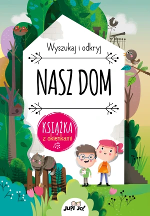 Nasz dom - Pavla Hanackova, Edit Hajdu, Karolina Tudruj-Wroż - książka
