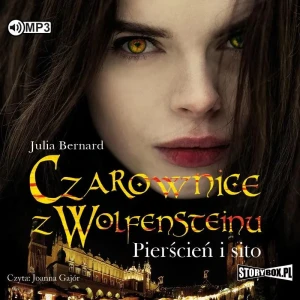 Pierścień i sito. Czarownice z Wolfensteinu. Tom 1 - Julia Bernard - książka