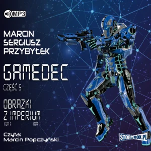 Obrazki z Imperium. Gamedec. Tom 5 - Marcin Sergiusz Przybyłek - książka