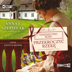 Przekroczyć rzekę - Anna J. Szepielak - książka