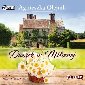Dworek w Miłosnej - Agnieszka Olejnik - książka