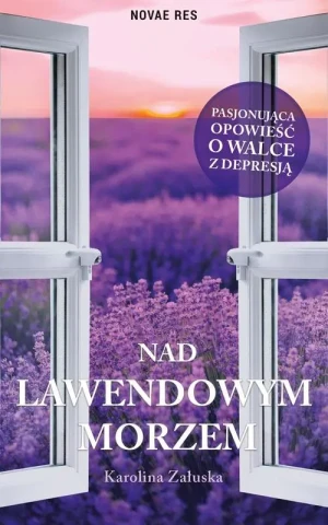 Nad lawendowym morzem - Karolina Załuska - książka