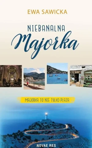 Niebanalna Majorka - Ewa Sawicka - książka