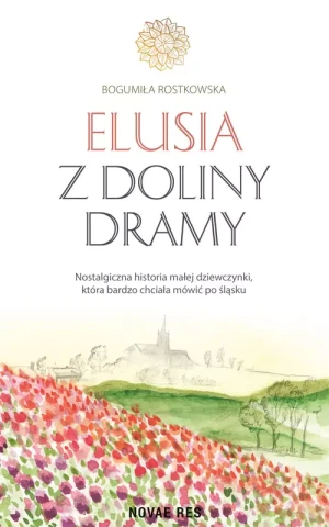 Elusia z doliny Dramy - Bogumiła Rostkowska - książka