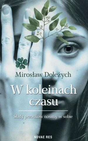 W koleinach czasu - Mirosław Doleżych - książka