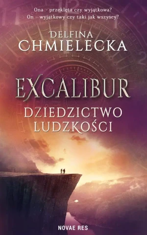 Excalibur. Dziedzictwo ludzkości - Delfina Chmielecka - książka