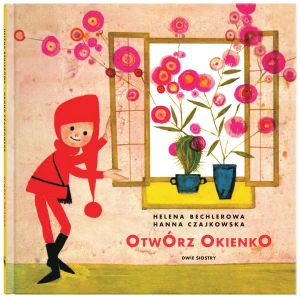 Otwórz okienko - Helena Bechlerowa, Hanna Czajkowska - książka