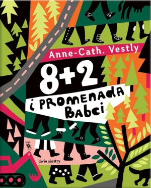Dla dzieci - 8 + 2 i Promenada Babci w.2020 - AnneCath Vestly - książka - twarda