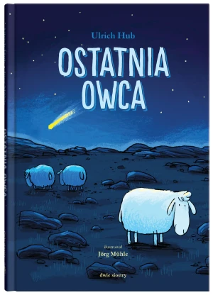 Ostatnia owca - Ulrich Hub, Jrg Mhle, Anna Gamroth - książka