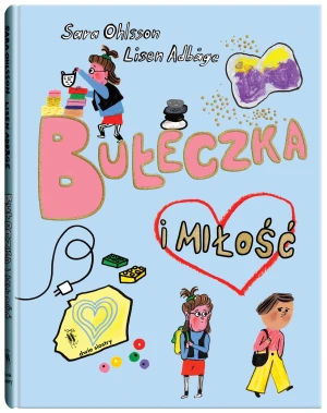 Bułeczka i miłość - Sara Ohlsson, Lisen Adbge - książka