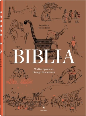 Biblia. Wielkie opowieści Starego Testamentu - Frederic Boyer - książka