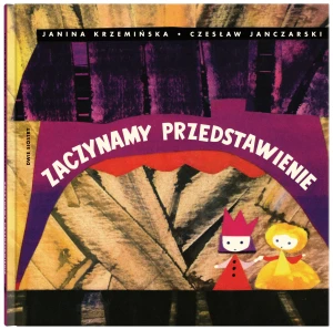 Zaczynamy przedstawienie - Czesław Janczarski, Janina Krzemińska - książka