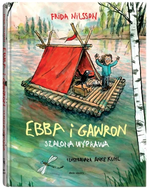 Ebba i Gawron. Szalona wyprawa - Frida Nilsson, Anke Kuhl - książka
