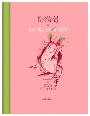 Bajki dla Idy - Mikołaj Łoziński, Ewa Stiasny - książka