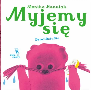 Myjemy się - Monika Hanulak - książka