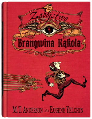 Zabójstwo Brangwina Kąkola - M.T. Anderson, Eugene Yelchin - książka