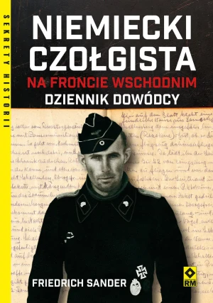 Niemiecki czołgista na froncie wschodnim. - Friedrich Sander - książka
