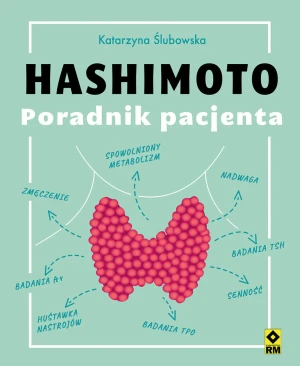 Hashimoto. Poradnik pacjenta - Katarzyna Ślubowska - książka