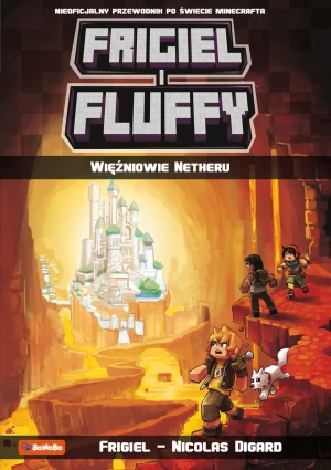 Frigiel i Fluffy. Więźniowie Netheru - Frigiel, Nicolas Digard - książka