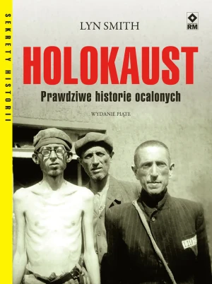 Holokaust. Prawdziwe historie ocalonych - Lyn Smith - książka