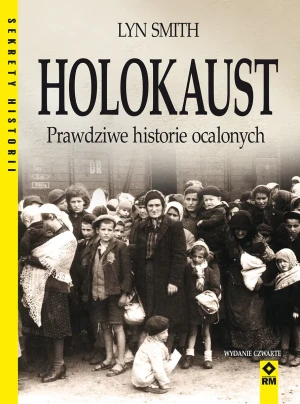 Holokaust. Prawdziwe historie ocalonych - Lyn Smith - książka