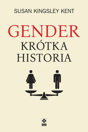 Gender Krótka historia - Susan Kingsley Kent - książka