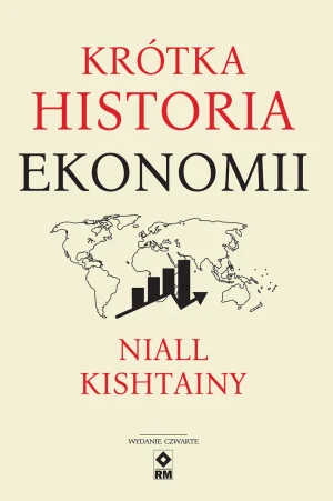 Krótka historia ekonomii - Niall Kishtainy - książka