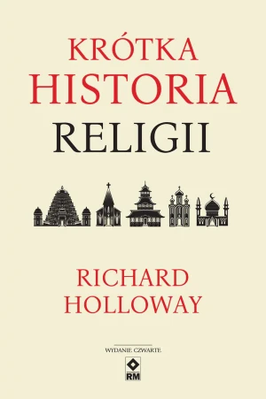 Krótka historia religii - Richard Holloway - książka