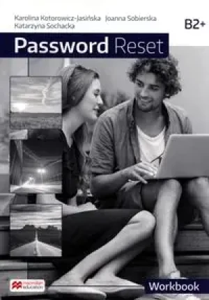 Password Reset B2+. Workbook - Karolina Kotorowicz-Jasińska, Joanna Sobierska, K - książka