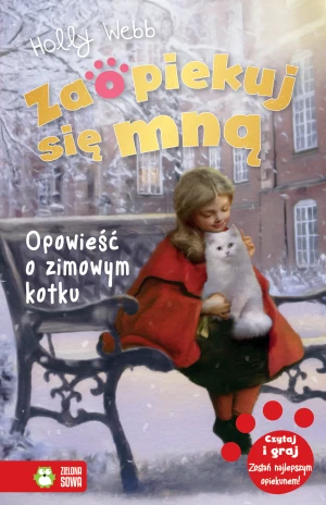Opowieść o zimowym kotku. Zaopiekuj się mną - Holly Webb - książka