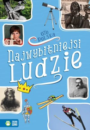 Najwybitniejsi ludzie. Oto Polska - Renata Falkowska, Anna Zaborowska - książka