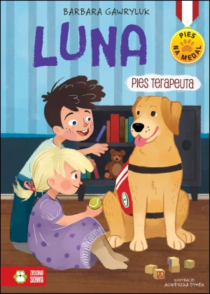 Luna, pies terapeuta. Pies na medal - Barbara Gawryluk, Agnieszka Dymek - książka