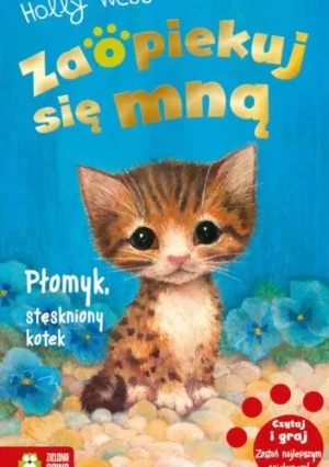 Płomyk, stęskniony kotek. Zaopiekuj się mną - Holly Webb, Sophy Williams - książka