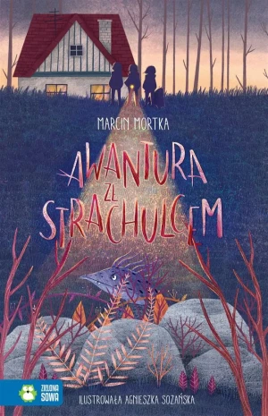 Awantura ze Strachulcem - Marcin Mortka, Agnieszka Sozańska - książka