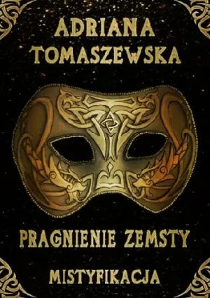 Pragnienie zemsty. Mistyfikacja - Agata Czykierda-Grabowska - książka