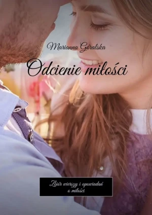 Odcienie miłości - Marianna Góralska - książka