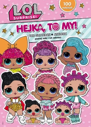 LOL Surprise Hejka To My! - praca zbiorowa - książka