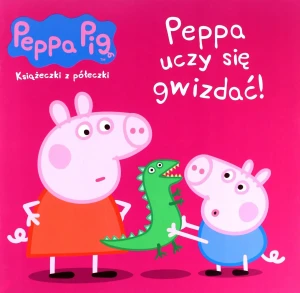 Świnka Peppa. Książeczki z półeczki. Peppa uczy się gwizdać - praca zbiorowas - książka