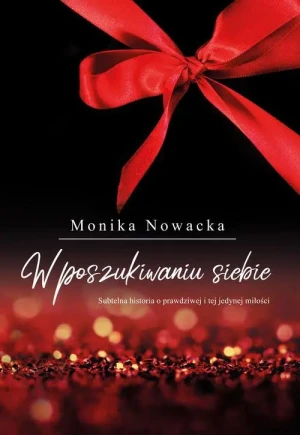 W poszukiwaniu siebie - Nowacka Monika - książka