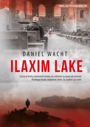 Ilaxim Lake - Wacht Daniel - książka