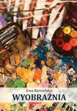Wyobraźnia - Ewa Barwińska - książka