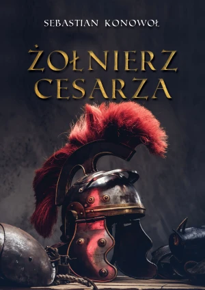 Żołnierz cesarza - Sebastian Konowoł - książka