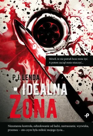 Idealna żona - P J Lenda - książka