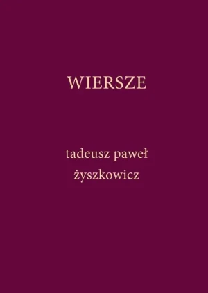 Wiersze - Tadeusz Paweł Żyszkowicz - książka