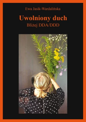 Uwolniony duch - Ewa Jasik-Wardalińska - książka