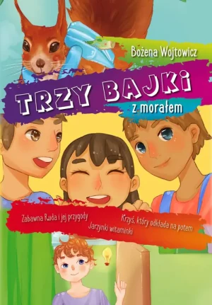 Trzy bajki z morałem - Bożena Wojtowicz - książka