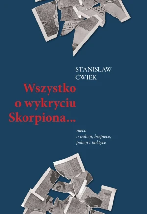 Wszystko o wykryciu Skorpiona… - Stanisław Ćwiek - książka