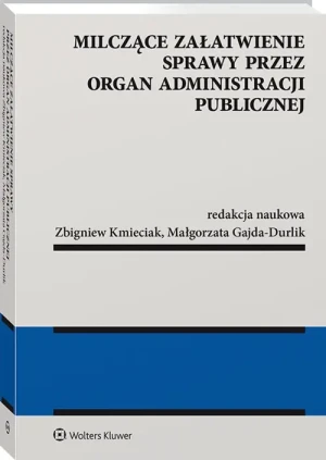 Milczące załatwienie sprawy przez organ administracji publicznej - THOMAS WIEKE - książka