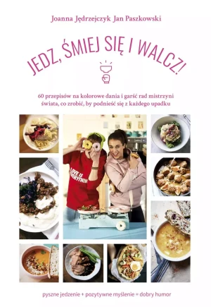 Jedz, śmiej się i walcz! - opracowanie zbiorowe - książka