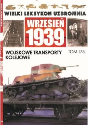 Wielki Leksykon Uzbrojenia Wrzesień 1939 Tom 175 - opracowanie zbiorowe - książka